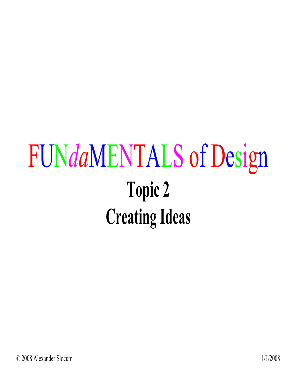 Fundamentals of Design Topic 2 Creating Ideas