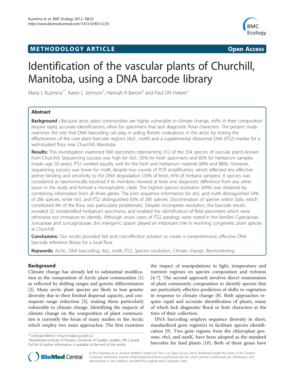 Identification of the Vascular Plants of Churchill, Manitoba, Using a DNA Barcode Library Maria L Kuzmina1*, Karen L Johnson2, Hannah R Barron3 and Paul DN Hebert1