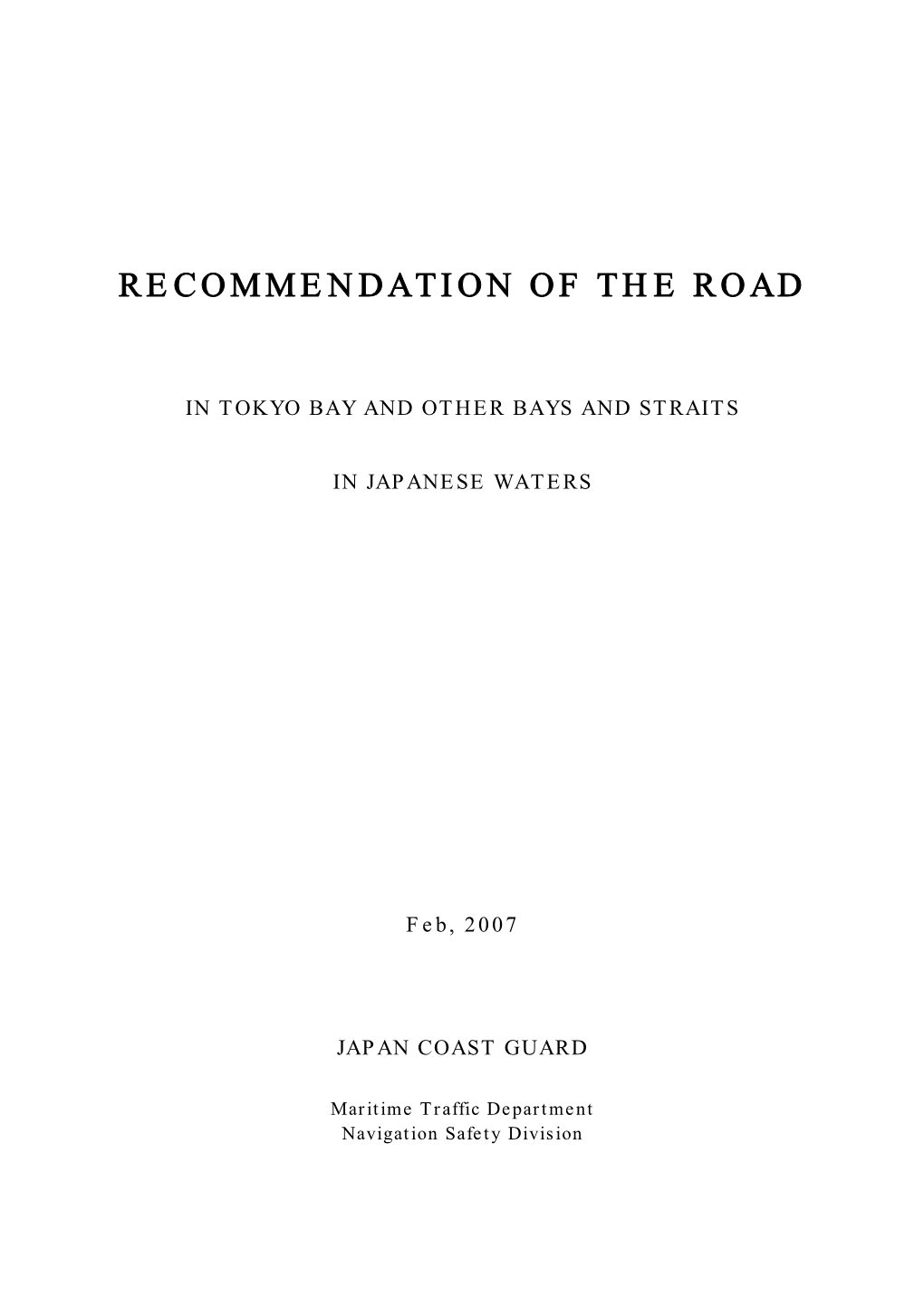 Recommendation of the Road