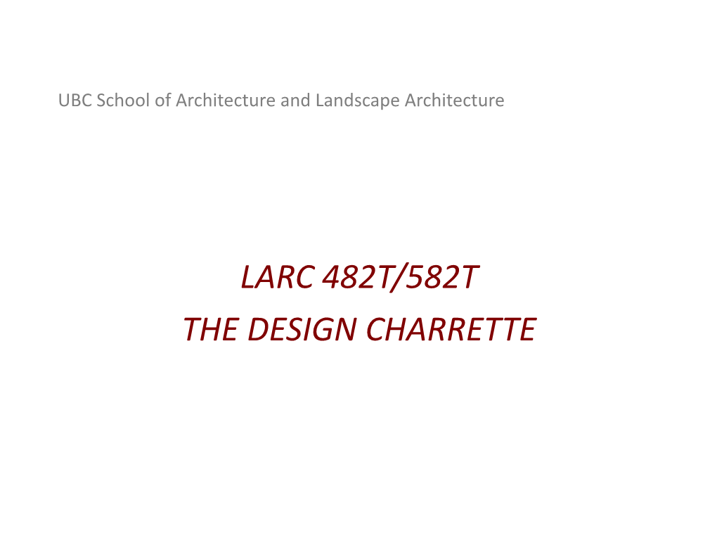 Larc 482T/582T the Design Charrette Today