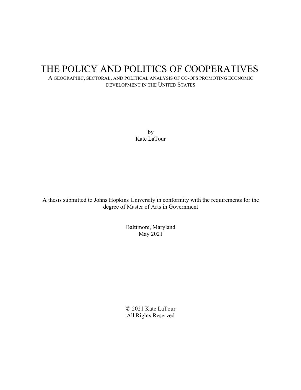 The Policy and Politics of Cooperatives a Geographic, Sectoral, and Political Analysis of Co-Ops Promoting Economic Development in the United States