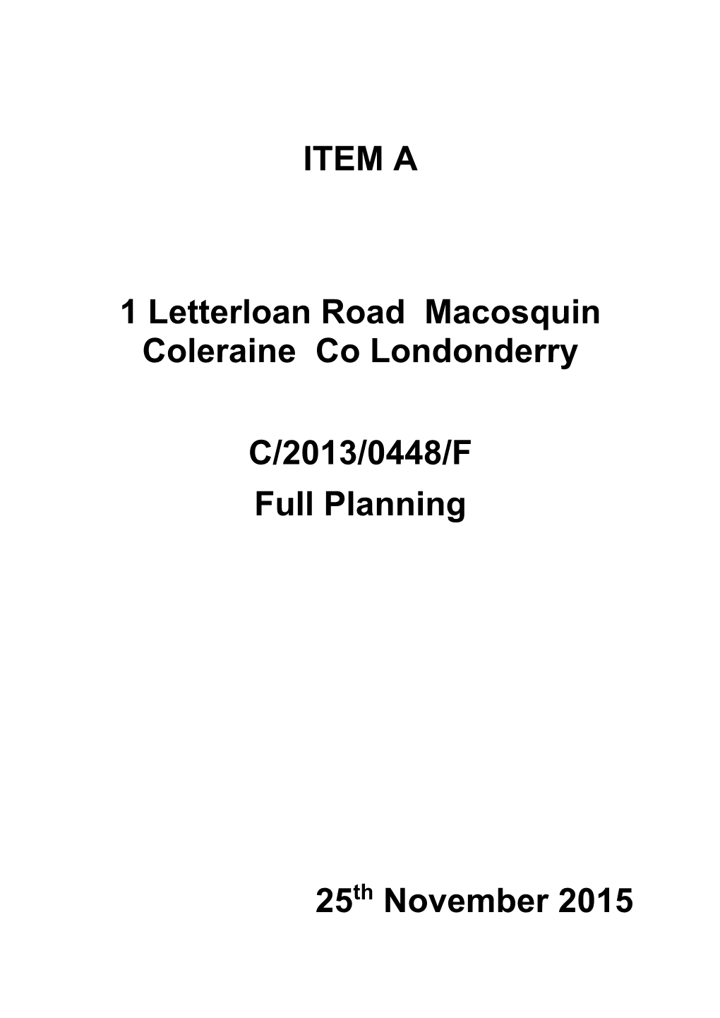 ITEM a 1 Letterloan Road Macosquin Coleraine Co Londonderry C/2013