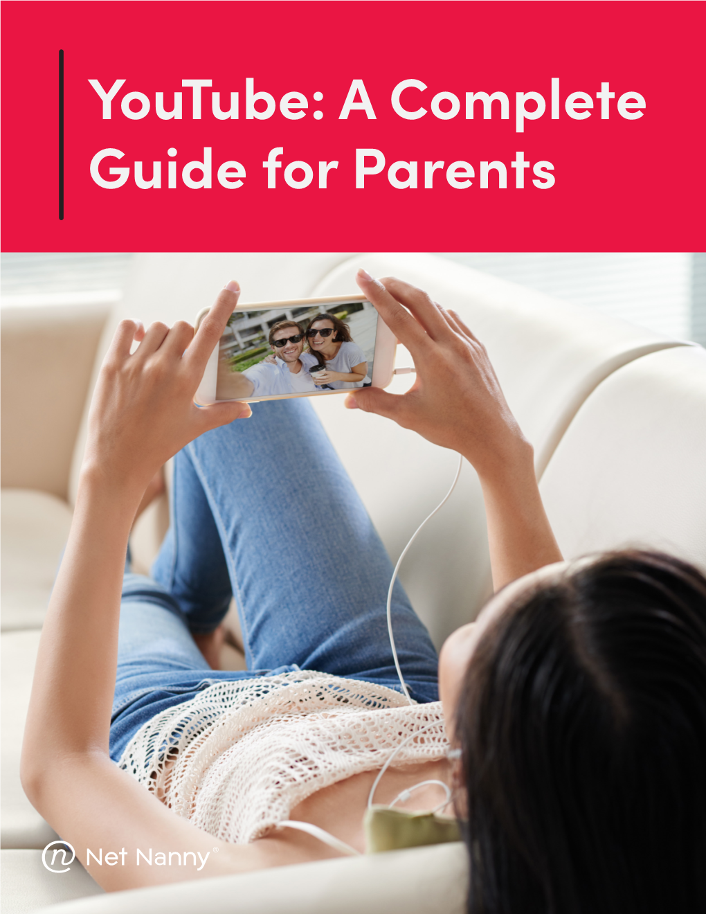 Youtube: a Complete Guide for Parents Table of Contents