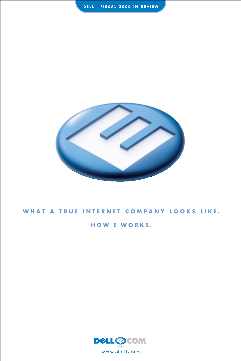 What a True Internet Company Looks Like. How E Works
