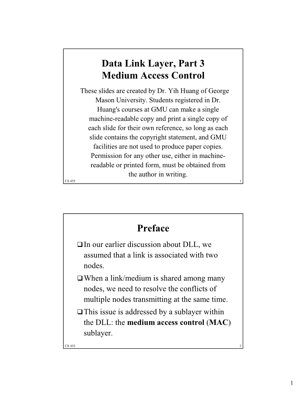 Medium Access Control These Slides Are Created by Dr