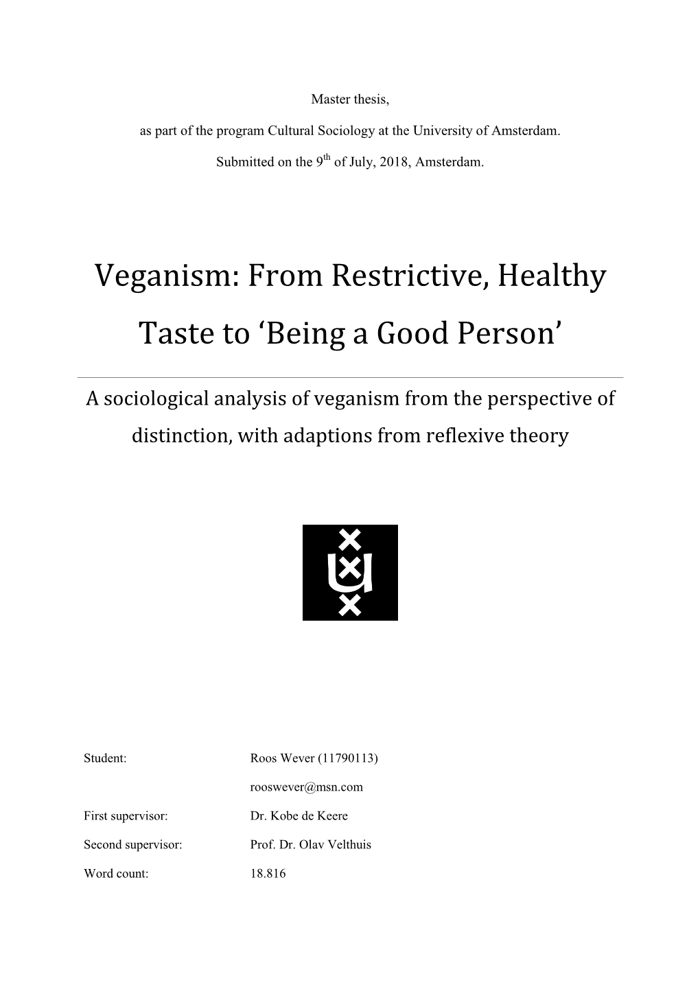 Veganism: from Restrictive, Healthy Taste to ‘Being a Good Person’