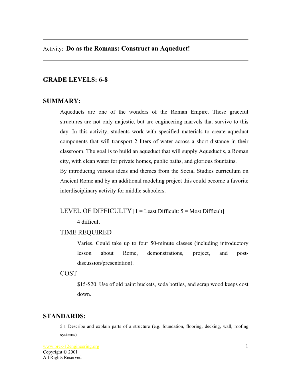 Activity: Do As the Romans: Construct an Aqueduct! GRADE LEVELS: 6-8 SUMMARY: TIME REQUIRED COST STANDARDS