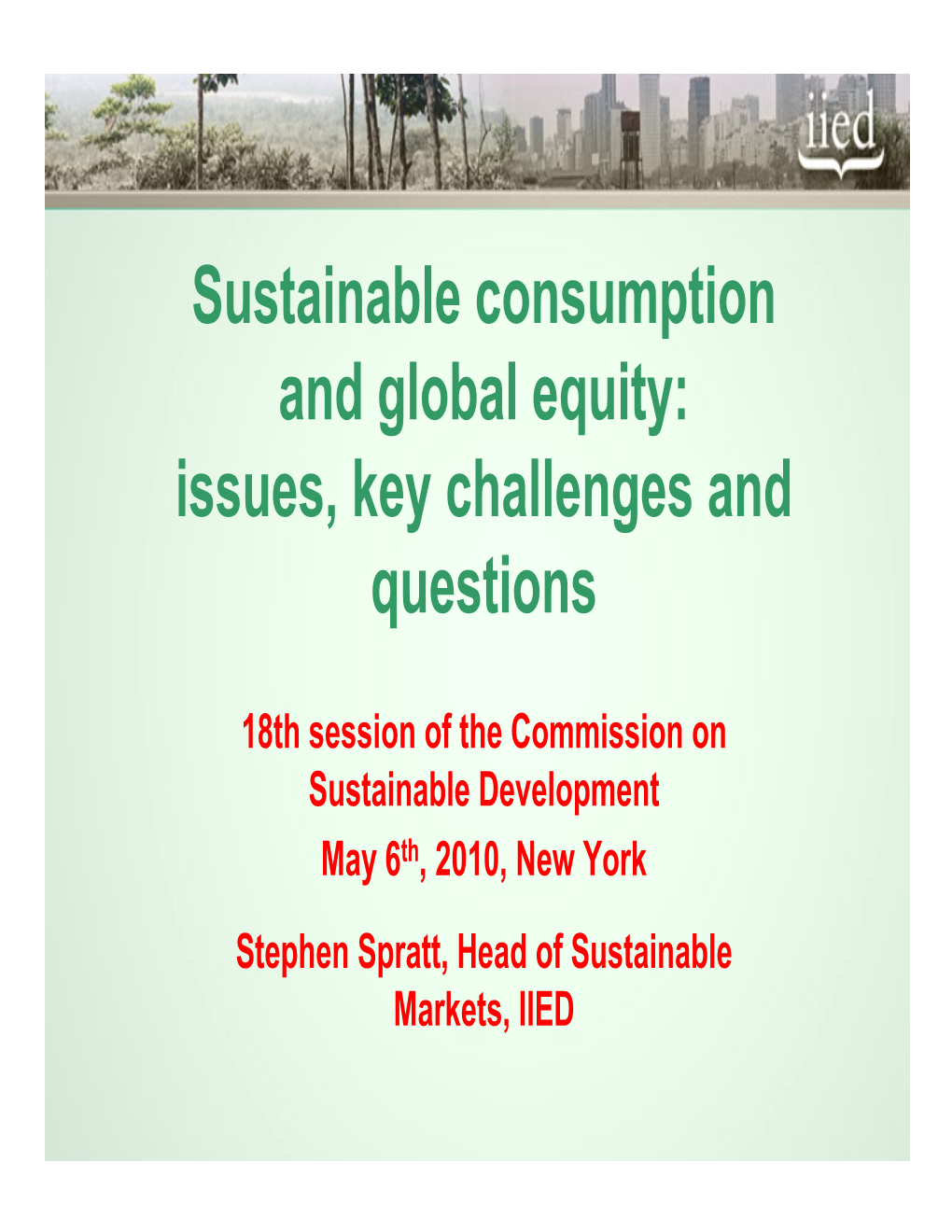 Sustainable Consumption and Global Equity: Issues, Key Challenges and Questions