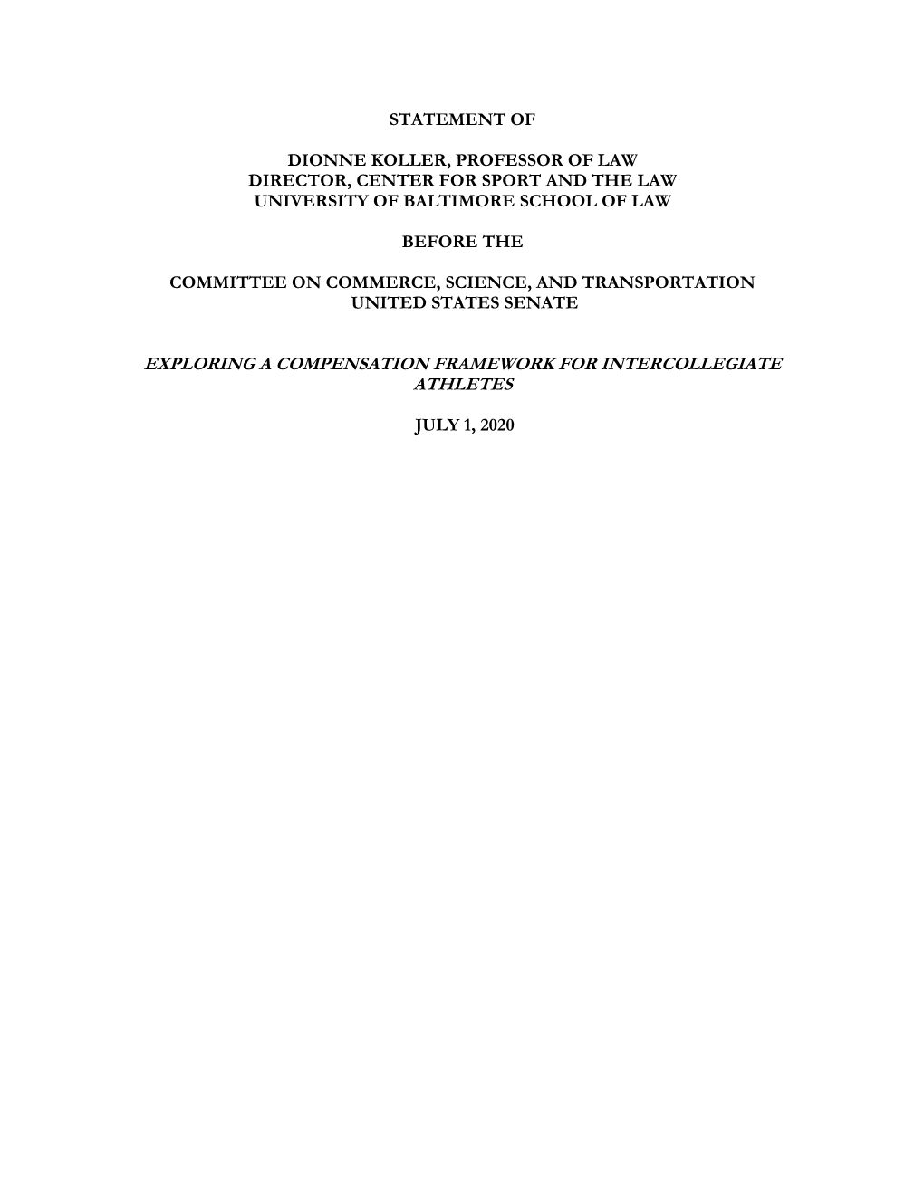 Statement of Dionne Koller, Professor of Law Director, Center for Sport and the Law University of Baltimore School of Law Befo