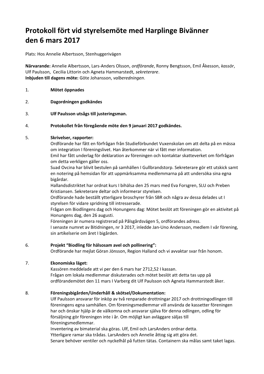 Protokoll Fört Vid Styrelsemöte Med Harplinge Bivänner Den 6 Mars 2017