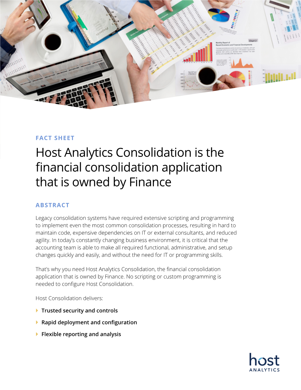 Host Analytics Consolidation Is the Financial Consolidation Application That Is Owned by Finance