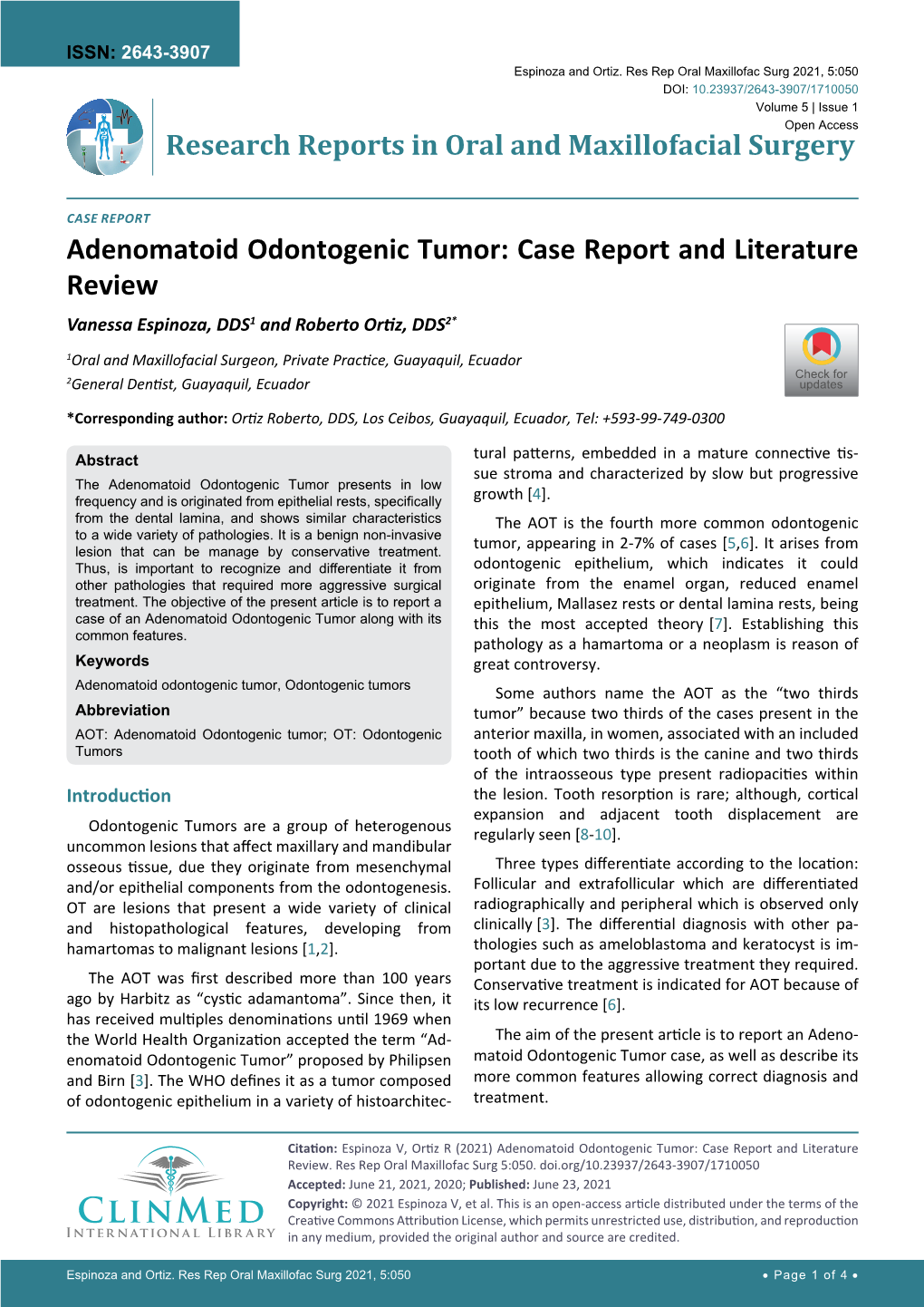 Adenomatoid Odontogenic Tumor: Case Report and Literature Review Vanessa Espinoza, DDS1 and Roberto Ortiz, DDS2*