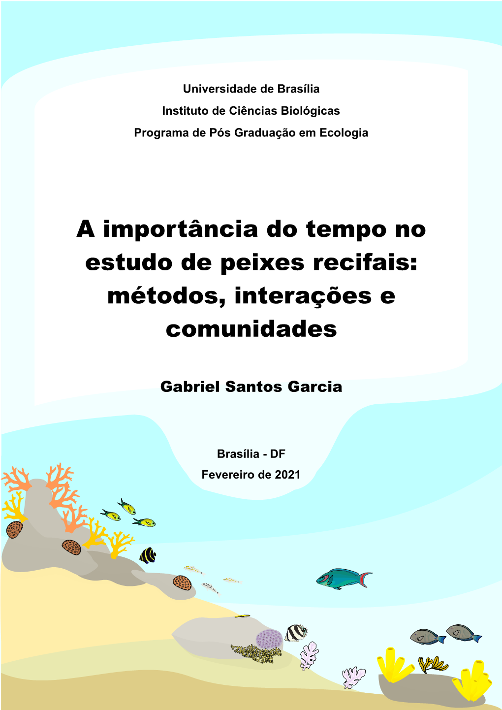 A Importância Do Tempo No Estudo De Peixes Recifais: Métodos, Interações E Comunidades