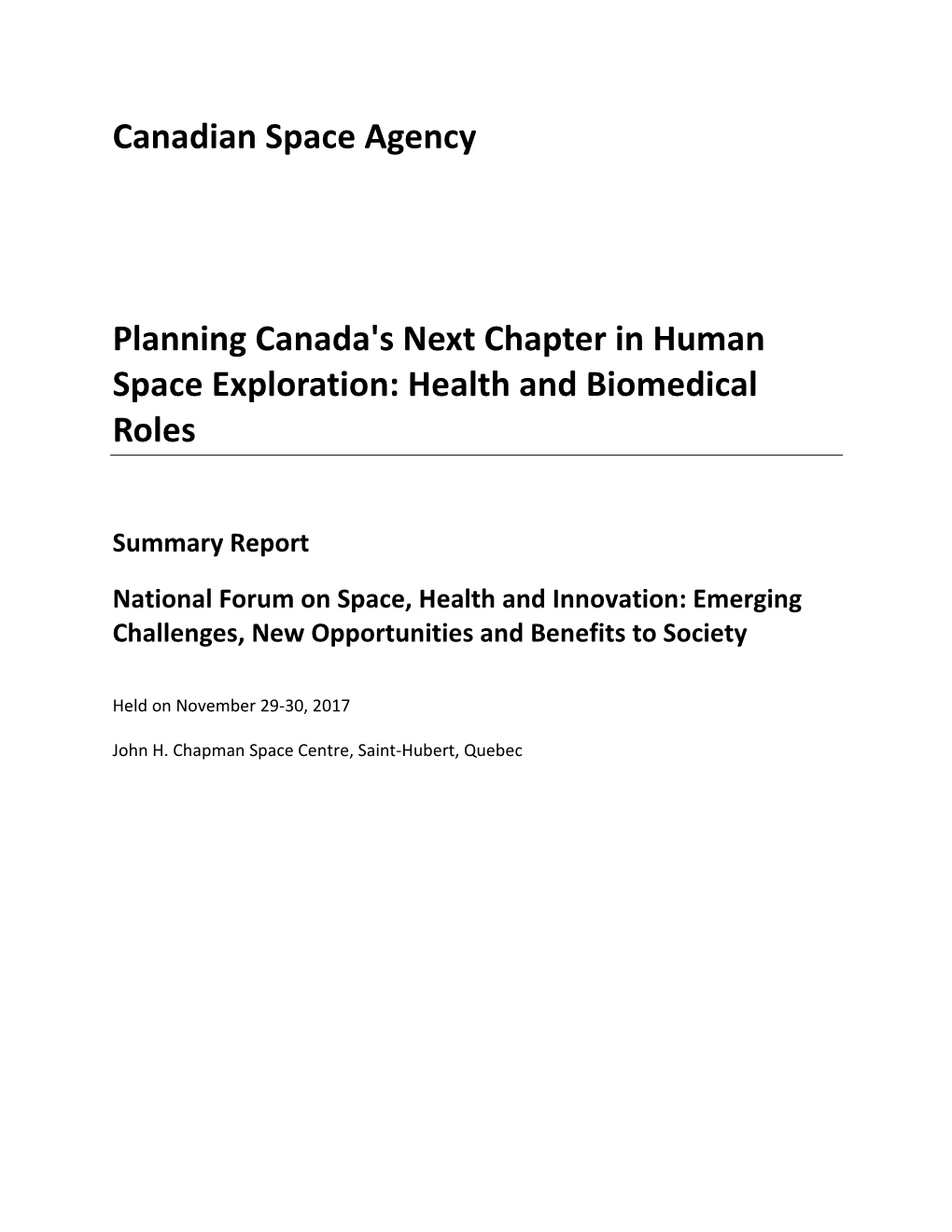 Summary Report National Forum on Space, Health and Innovation: Emerging Challenges, New Opportunities and Benefits to Society