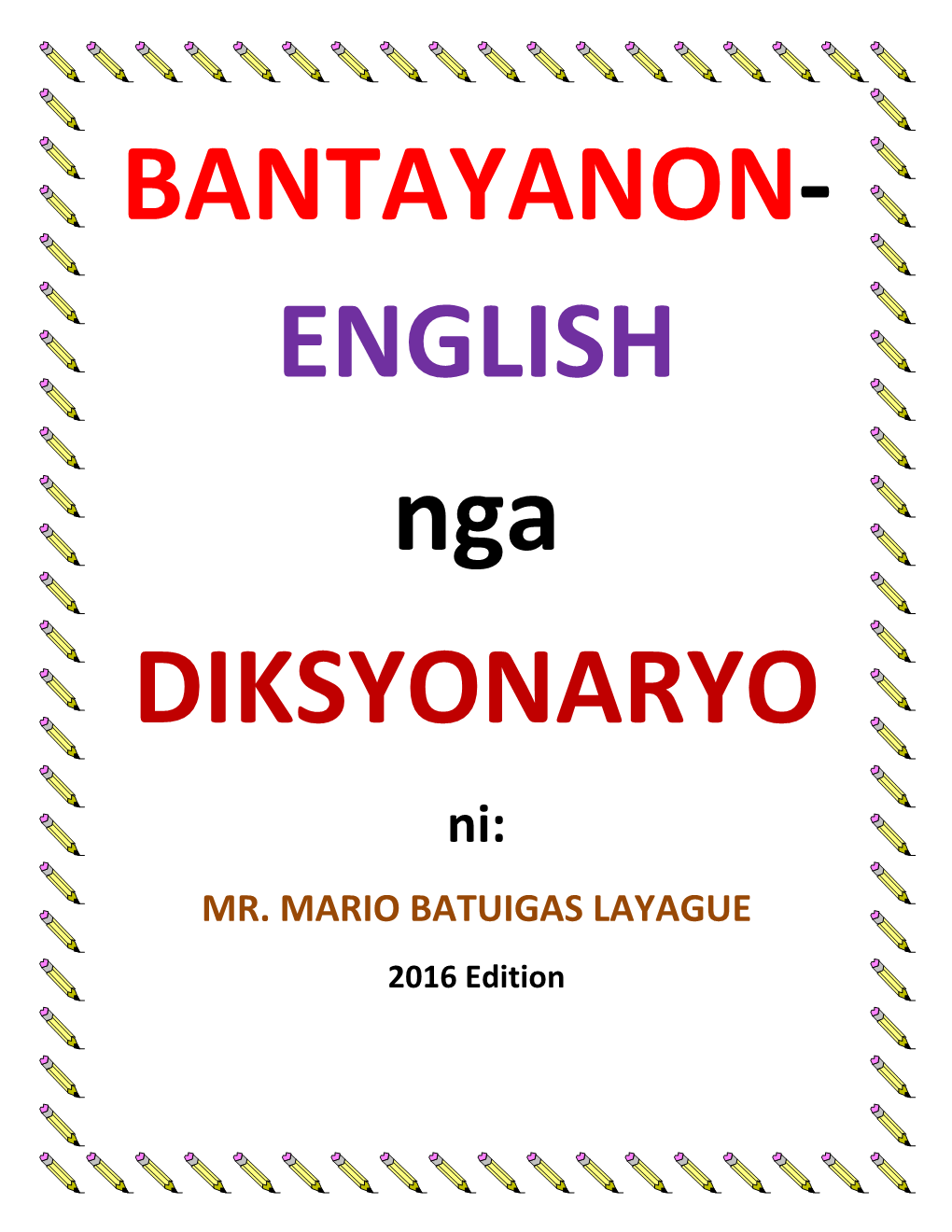 MR. MARIO BATUIGAS LAYAGUE 2016 Edition a Abaka - N