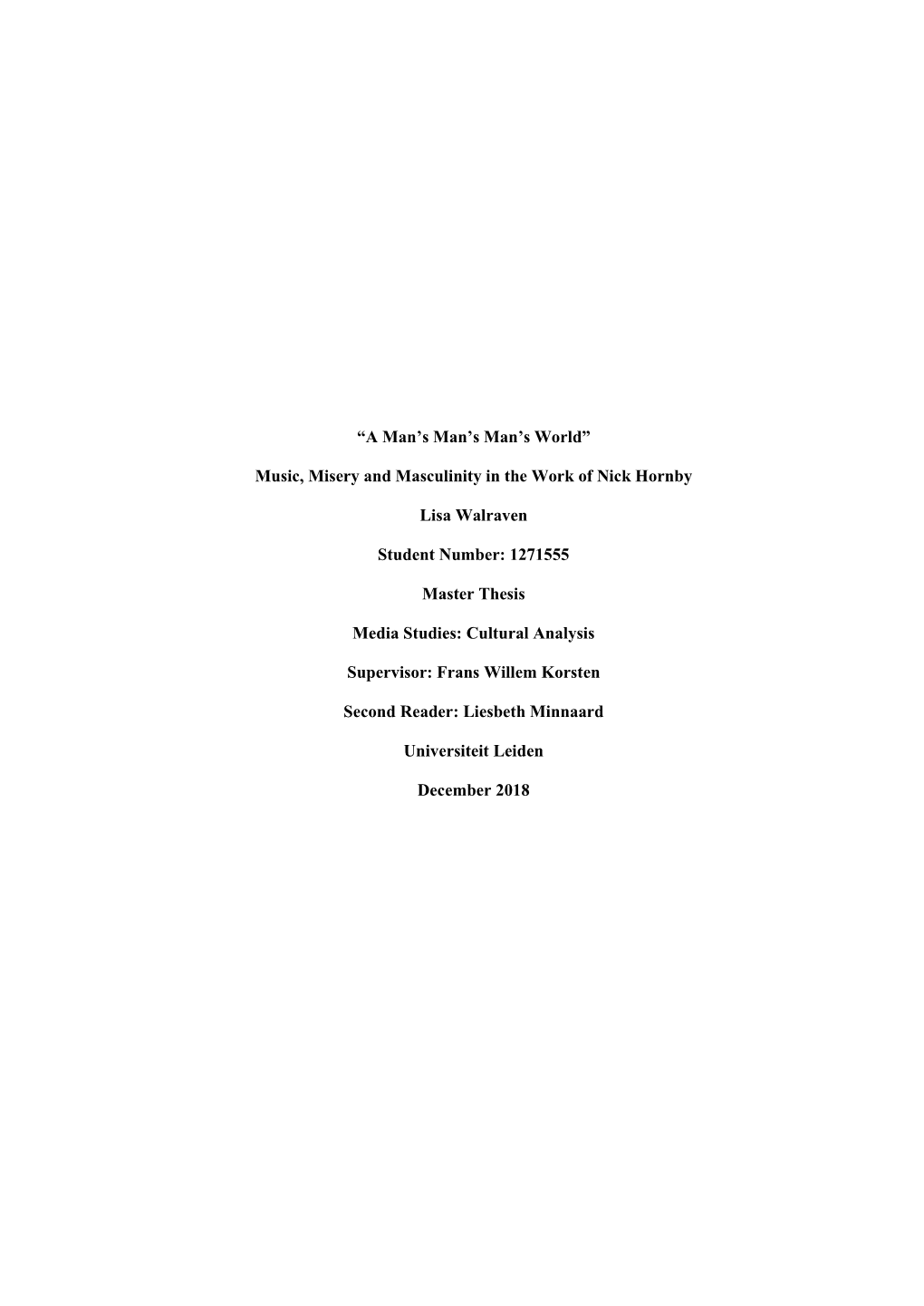 “A Man's Man's Man's World” Music, Misery and Masculinity in the Work