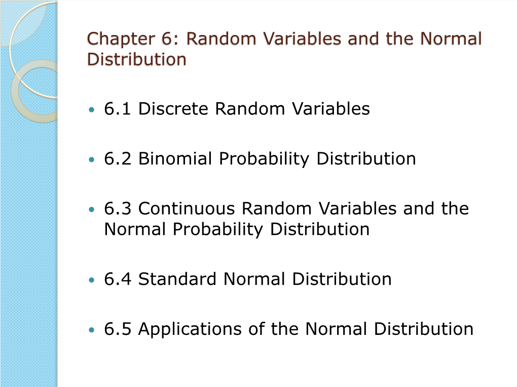 Chapter 6: Random Variables and the Normal Distribution 6.1 Discrete