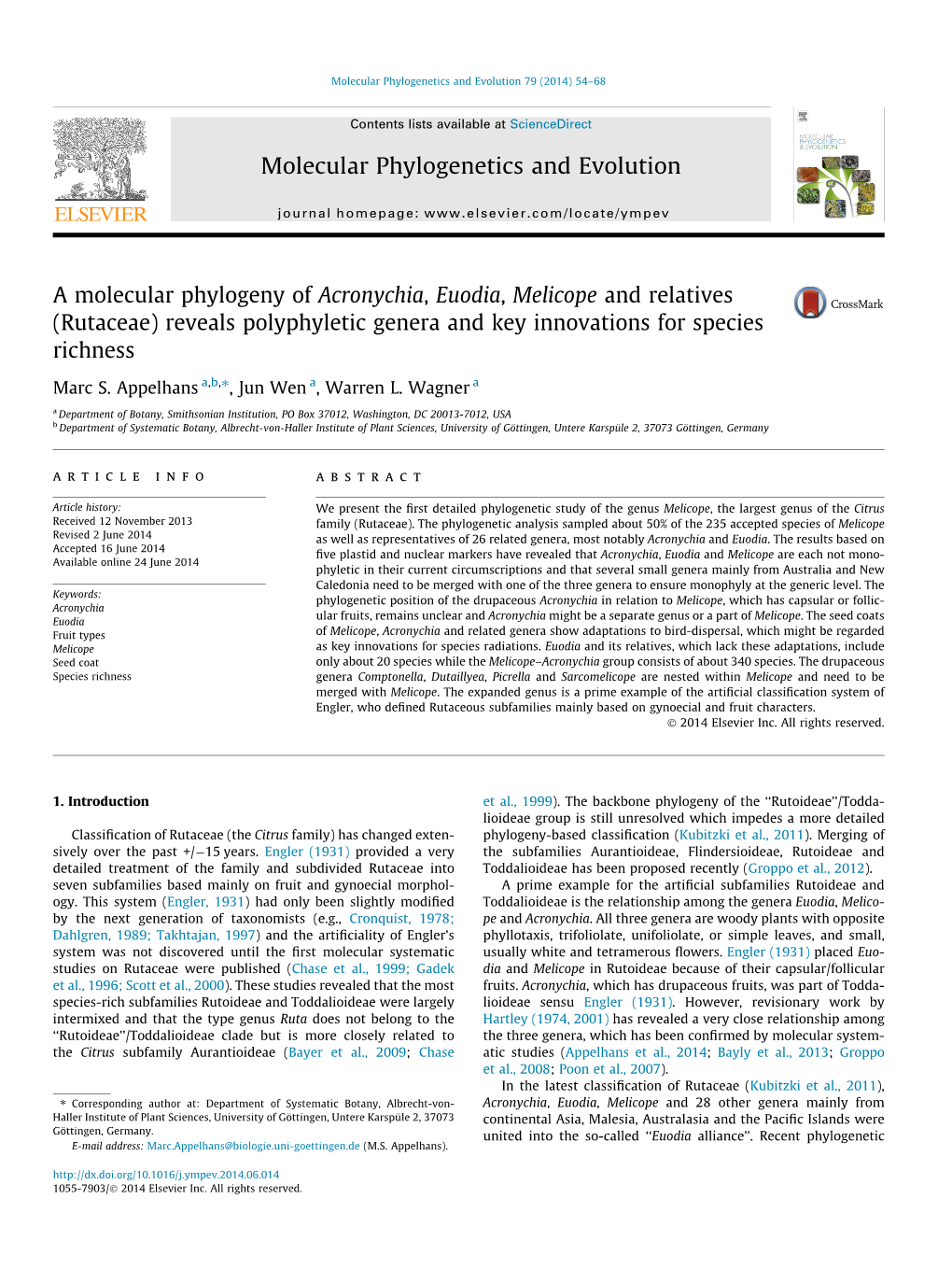 A Molecular Phylogeny of Acronychia, Euodia, Melicope and Relatives (Rutaceae) Reveals Polyphyletic Genera and Key Innovations for Species Richness ⇑ Marc S