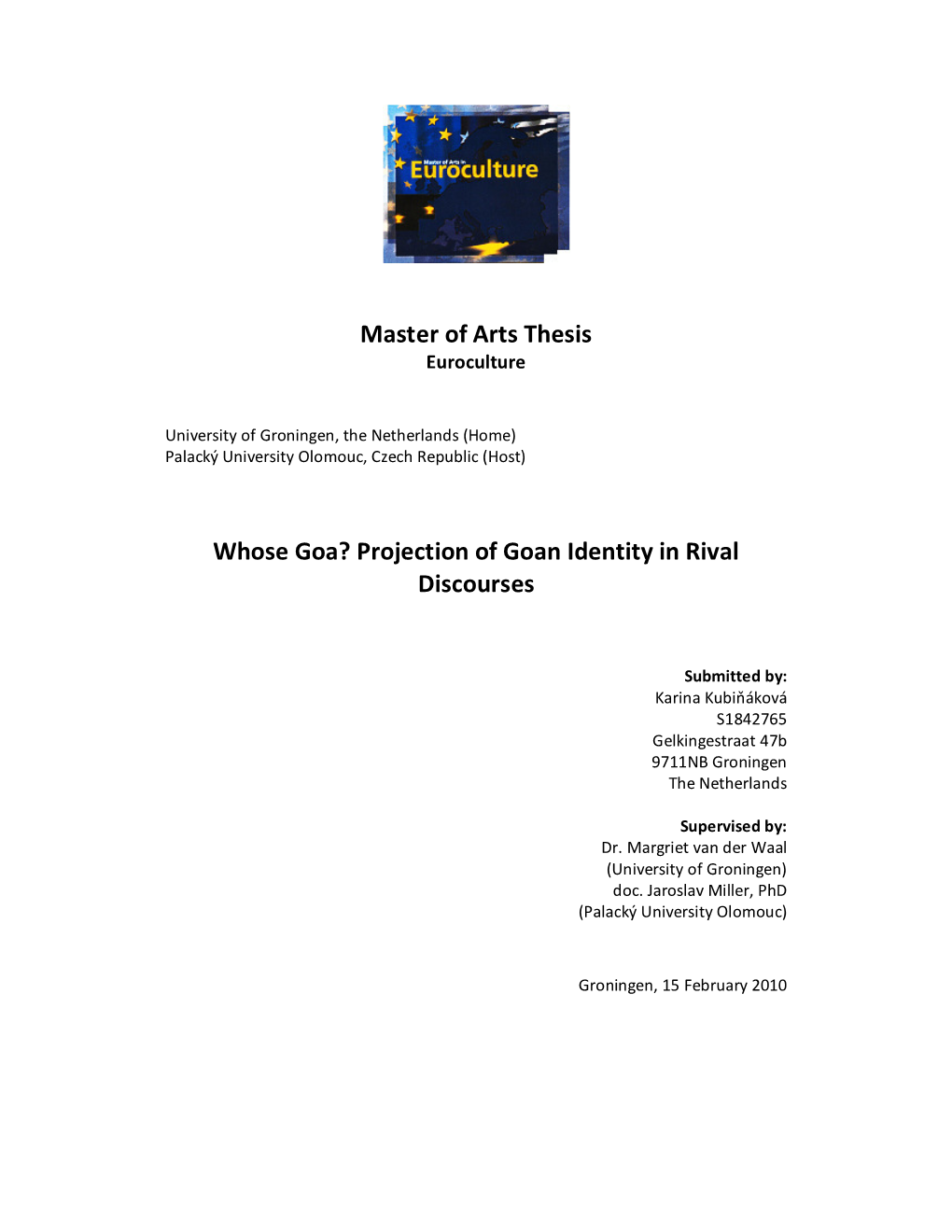 Master of Arts Thesis Whose Goa? Projection of Goan Identity in Rival