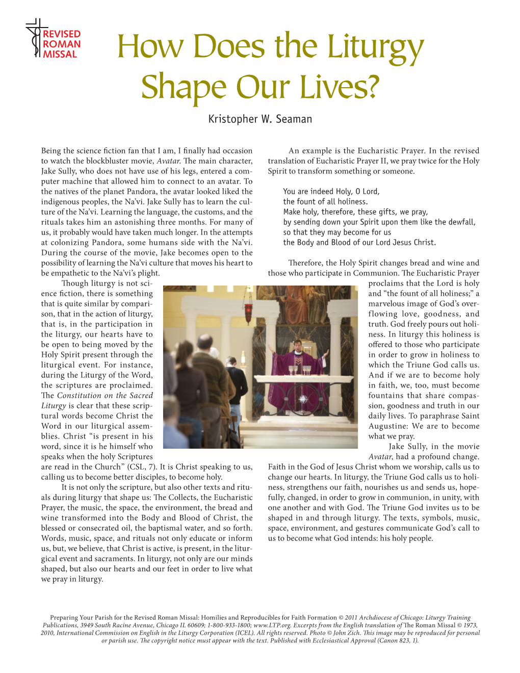 How Does the Liturgy Shape Our Lives? Kristopher W