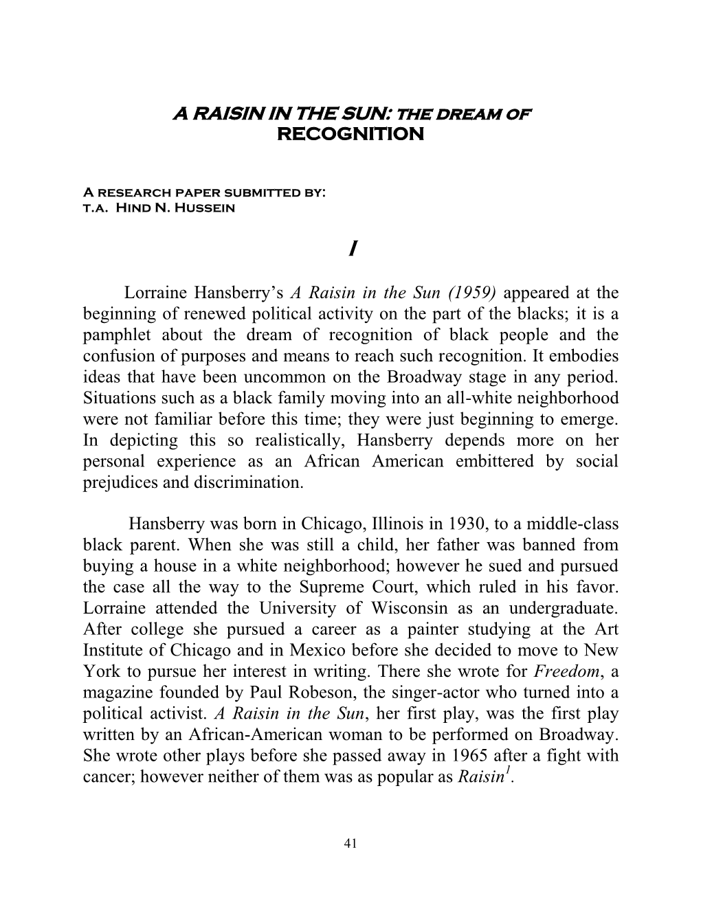 A RAISIN in the SUN: the Dream of RECOGNITION