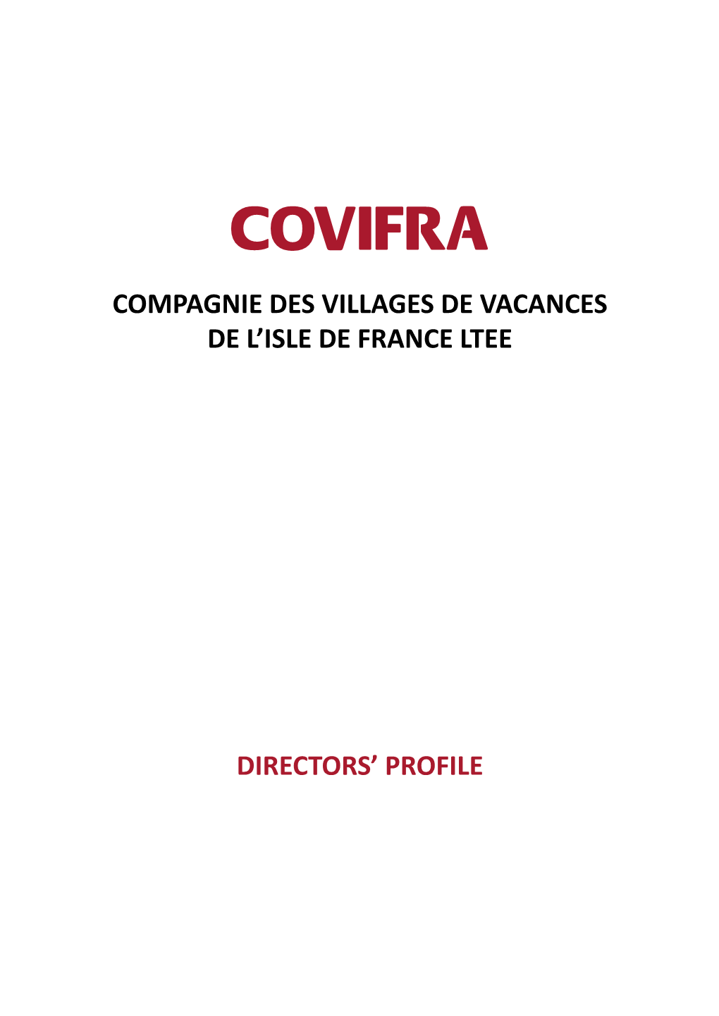Directors' Profile Compagnie Des Villages De Vacances De L'isle De France Ltee