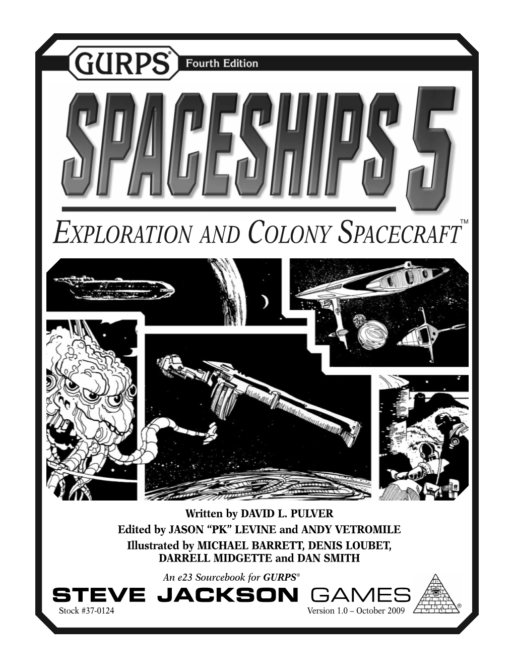 GURPS Spaceships 5: Exploration and Colony Spacecraft Is One Probes and Manned Exploration and Survey of Several Books in the GURPS Spaceships Series