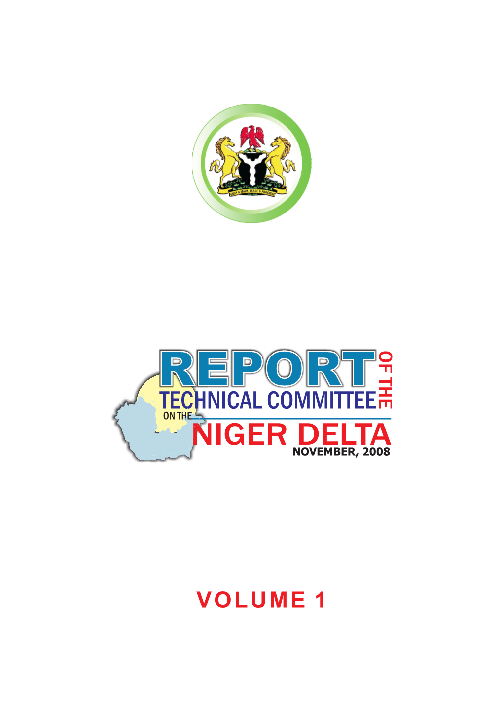 REPORT of the TECHNICAL COMMITTEE on the NIGER DELTA Iii INAUGURAL ADDRESS by DR