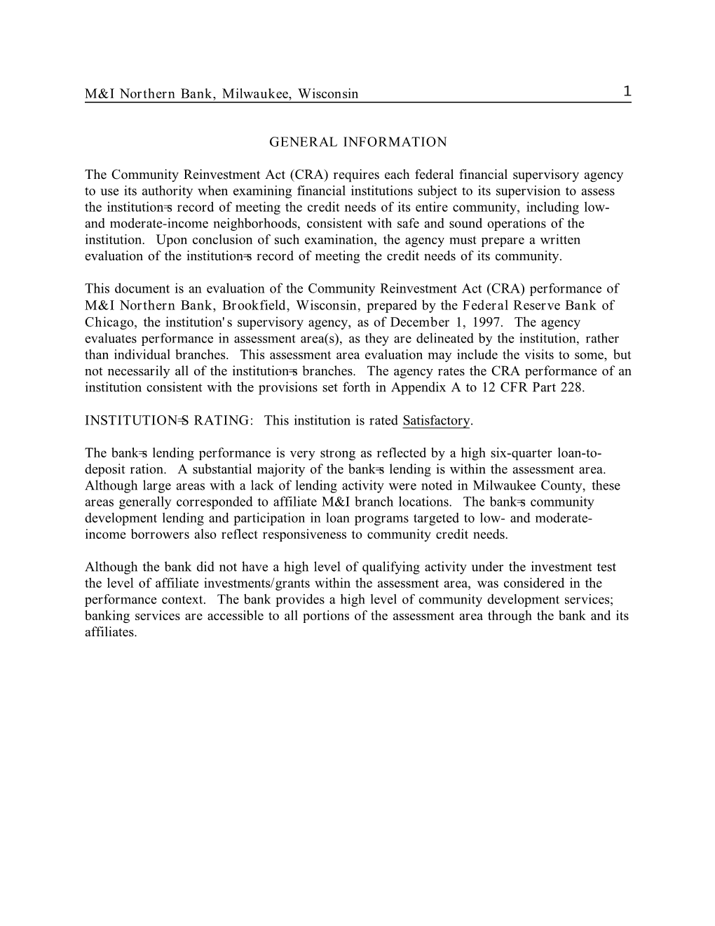 M&I Northern Bank, Milwaukee, Wisconsin 1 GENERAL INFORMATION the Community Reinvestment Act (CRA) Requires Each Federal