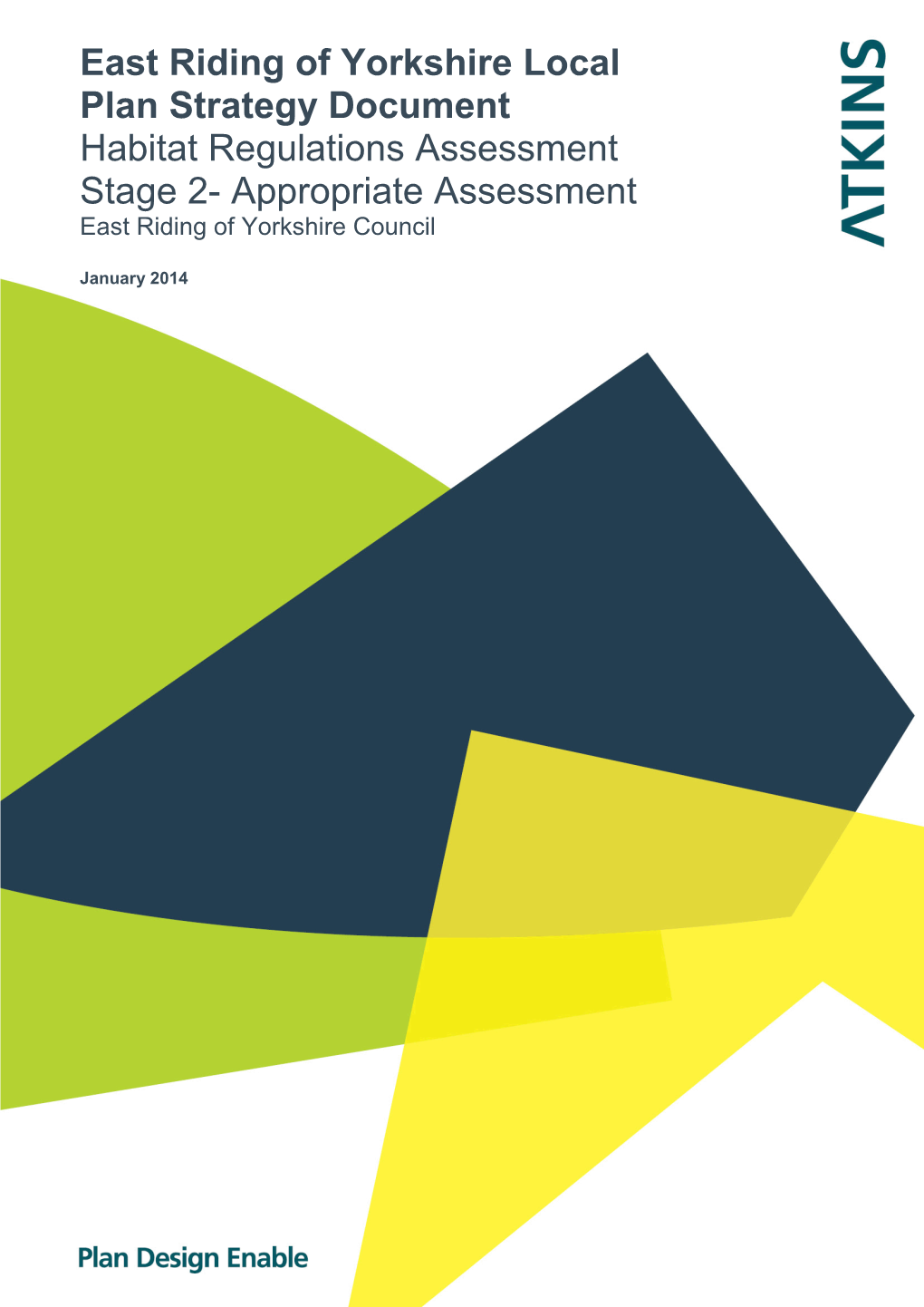 East Riding of Yorkshire Local Plan Strategy Document Habitat Regulations Assessment Stage 2- Appropriate Assessment East Riding of Yorkshire Council