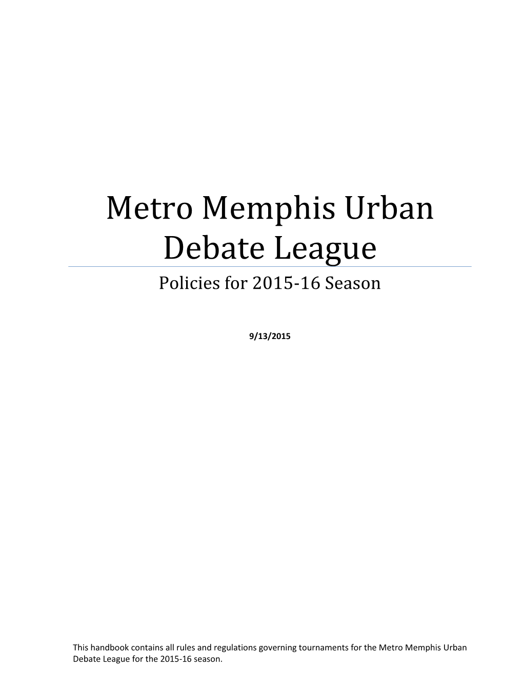 Metro Memphis Urban Debate League Policies for 2015-16 Season