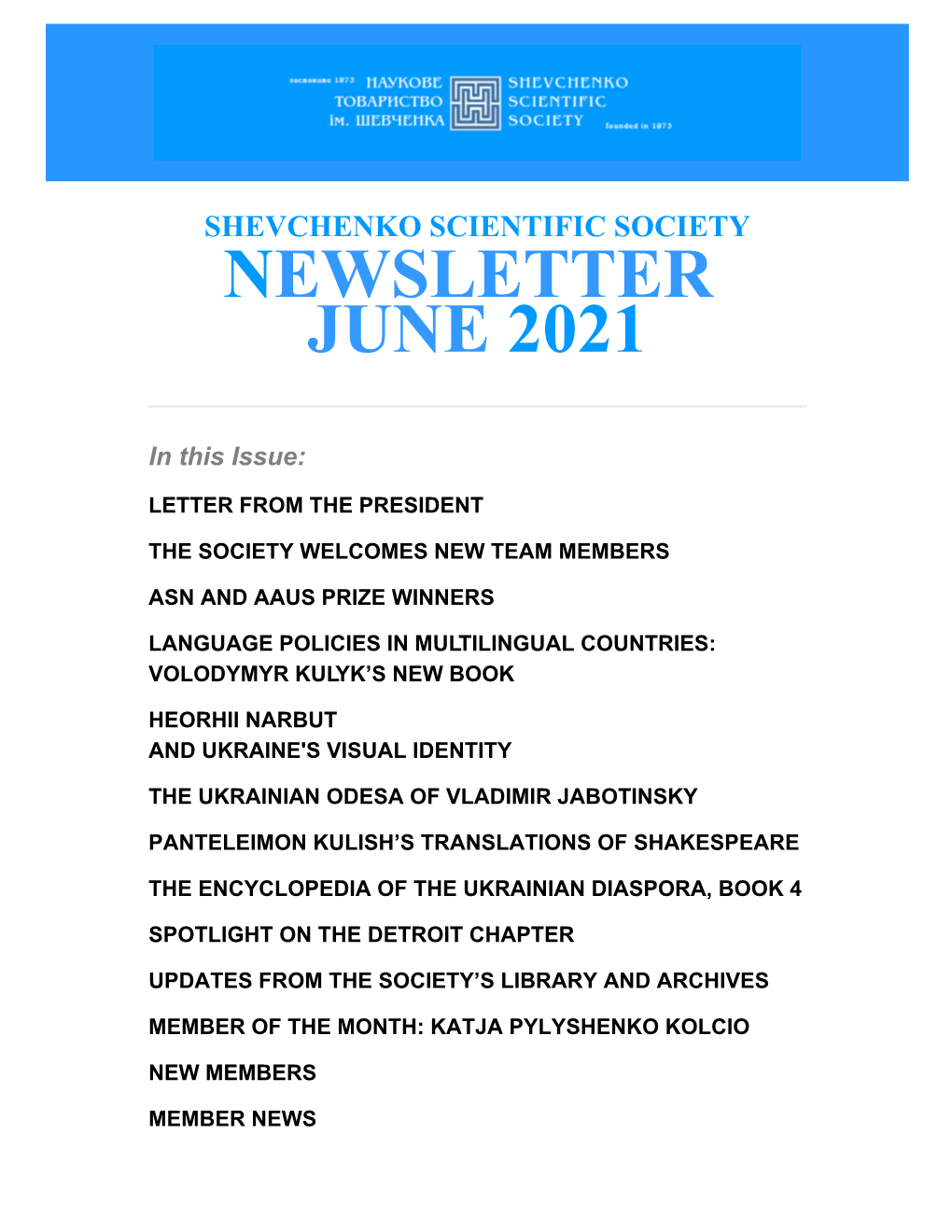 SHEVCHENKO SCIENTIFIC SOCIETY NEWSLETTER JUNE 2021 in This Issue