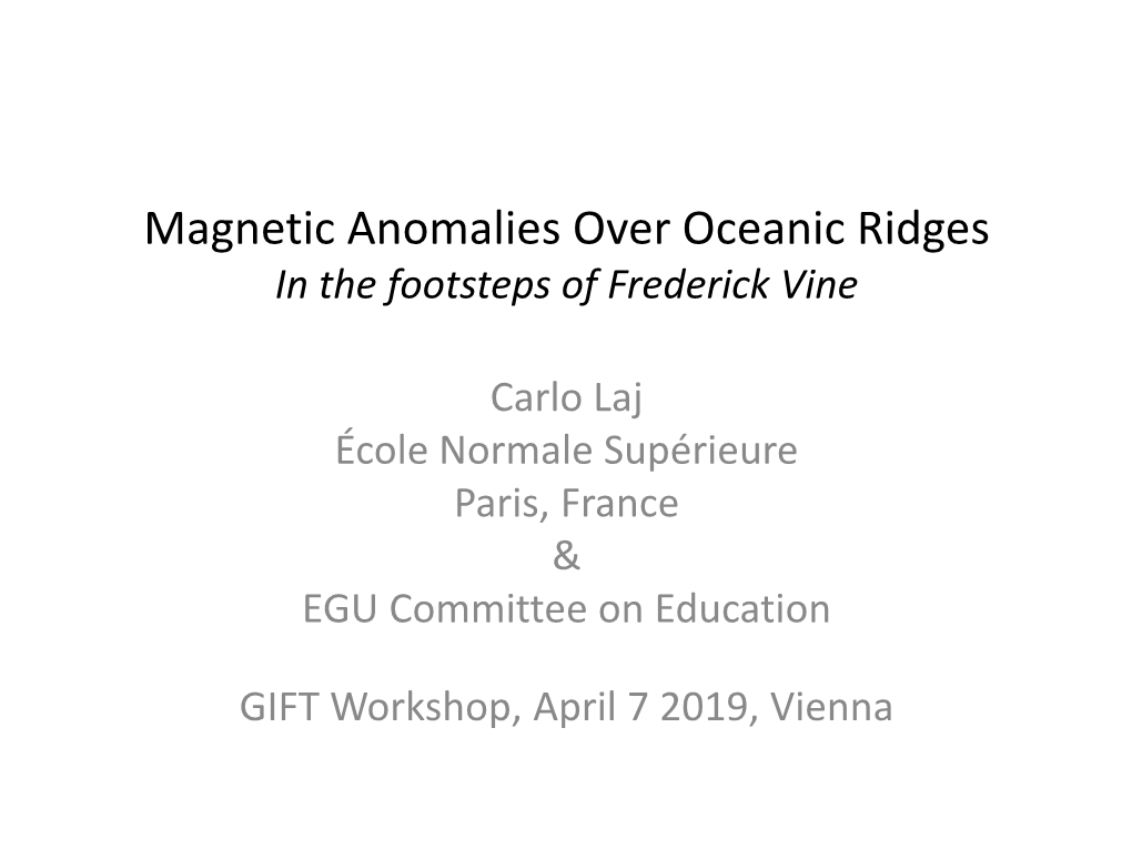 Magnetic Anomalies Over Oceanic Ridges in the Footsteps of Frederick Vine