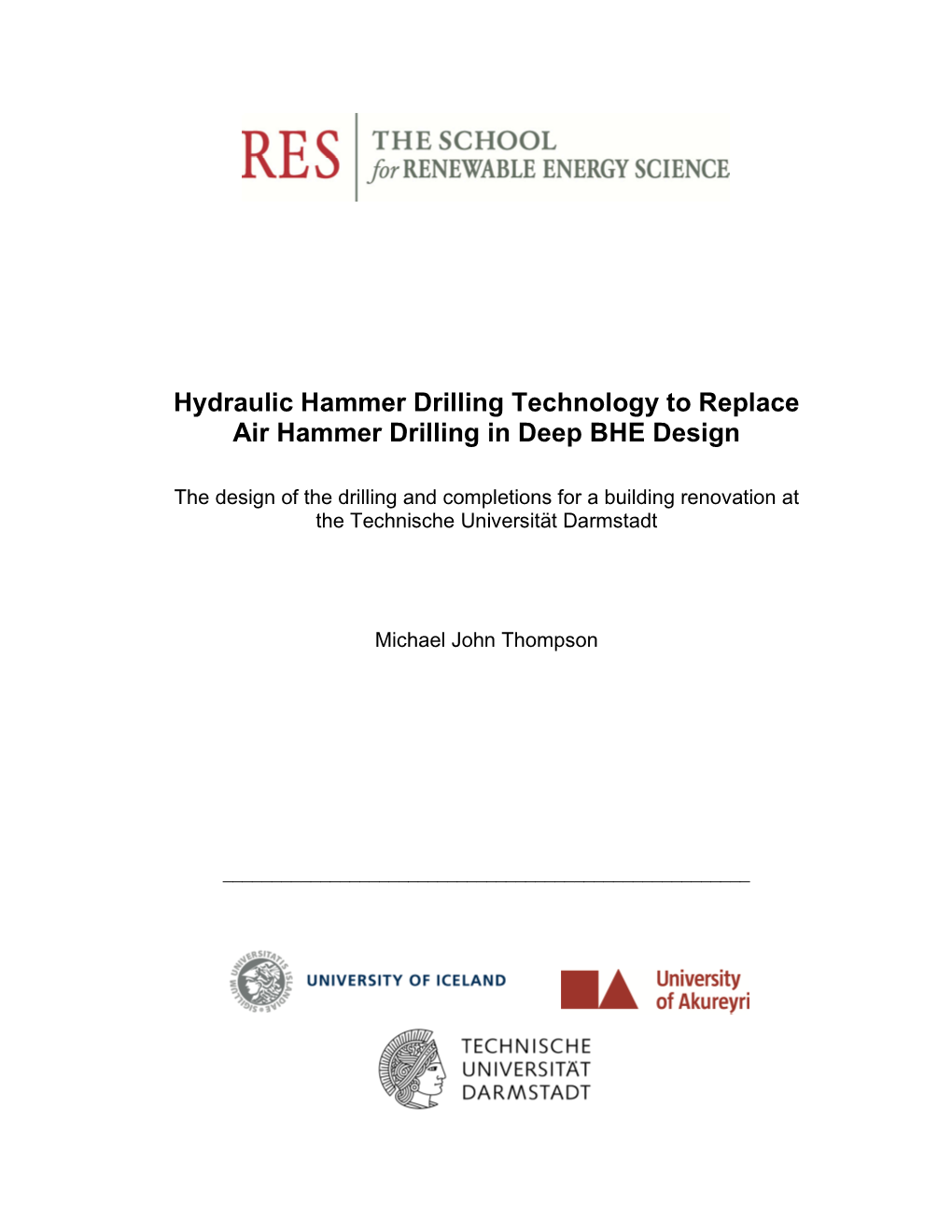 Hydraulic Hammer Drilling Technology to Replace Air Hammer Drilling in Deep BHE Design