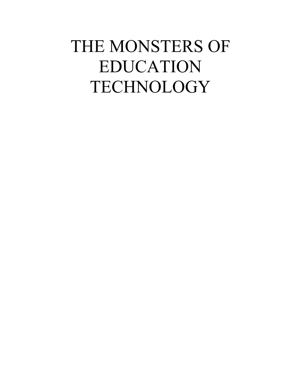 The Monsters of Education Technology