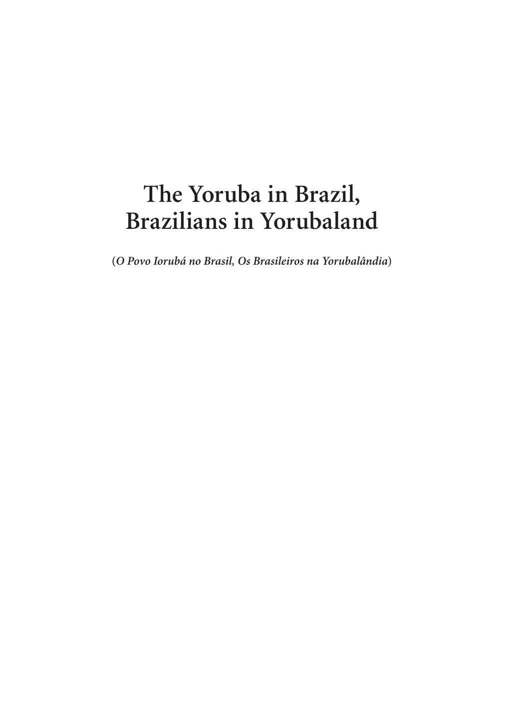 The Yoruba in Brazil, Brazilians in Yorubaland