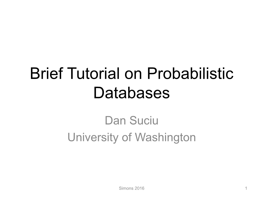 Brief Tutorial on Probabilistic Databases