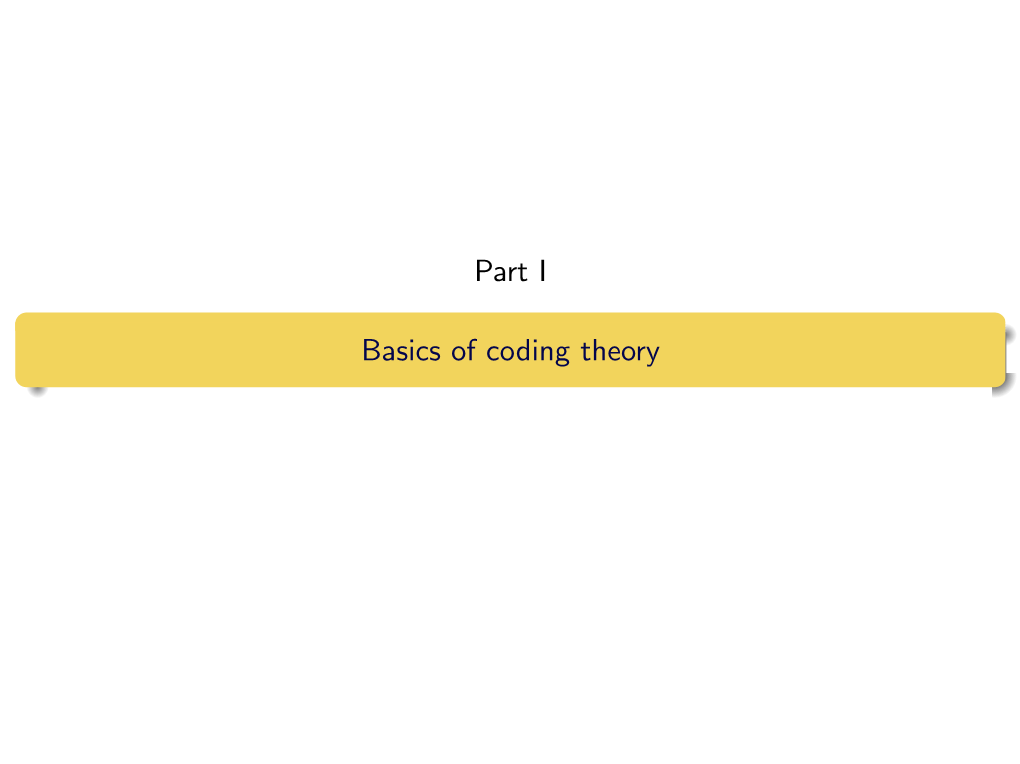 Part I Basics of Coding Theory