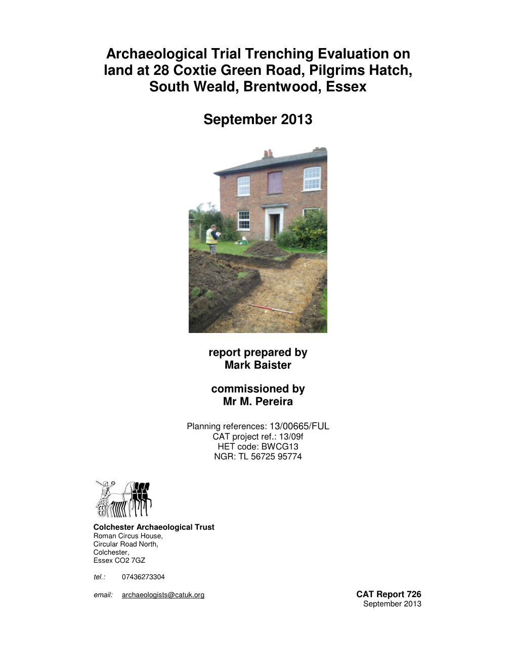 Archaeological Trial Trenching Evaluation on Land at 28 Coxtie Green Road, Pilgrims Hatch, South Weald, Brentwood, Essex