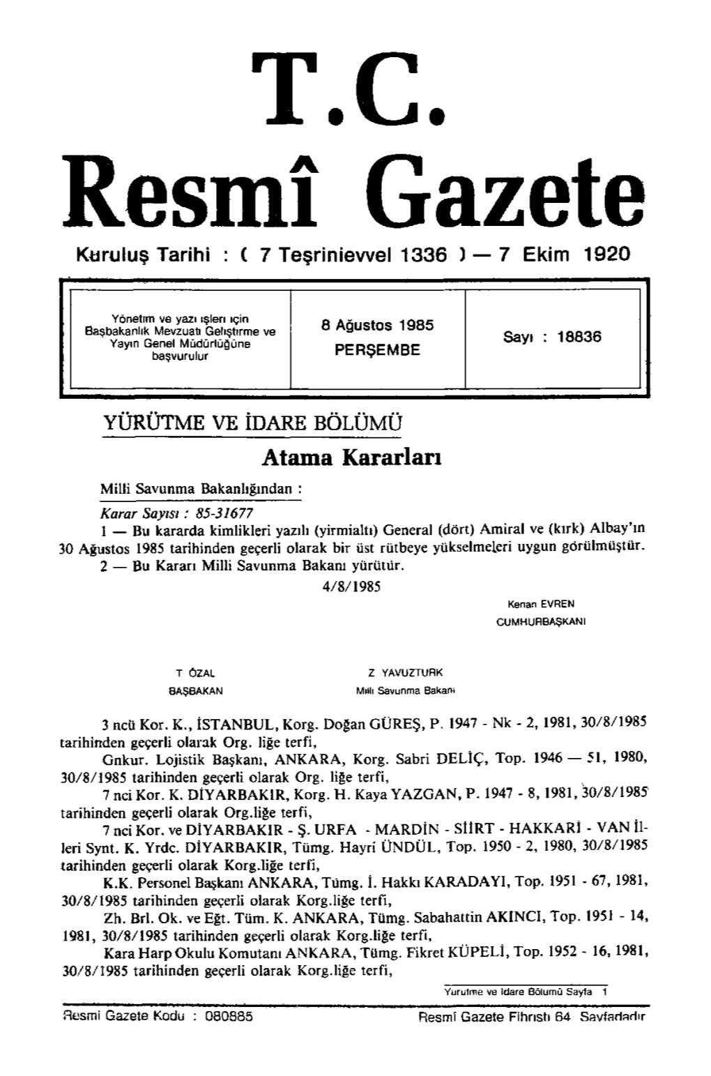 T.C.. Resmî Gazete Kuruluş Tarihi : ( 7 Teşrinievvel 1336 ) — 7 Ekim 1920