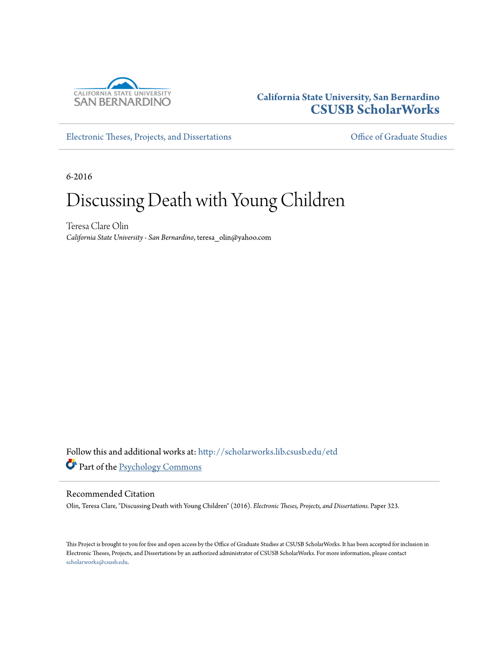 Discussing Death with Young Children Teresa Clare Olin California State University - San Bernardino, Teresa Olin@Yahoo.Com