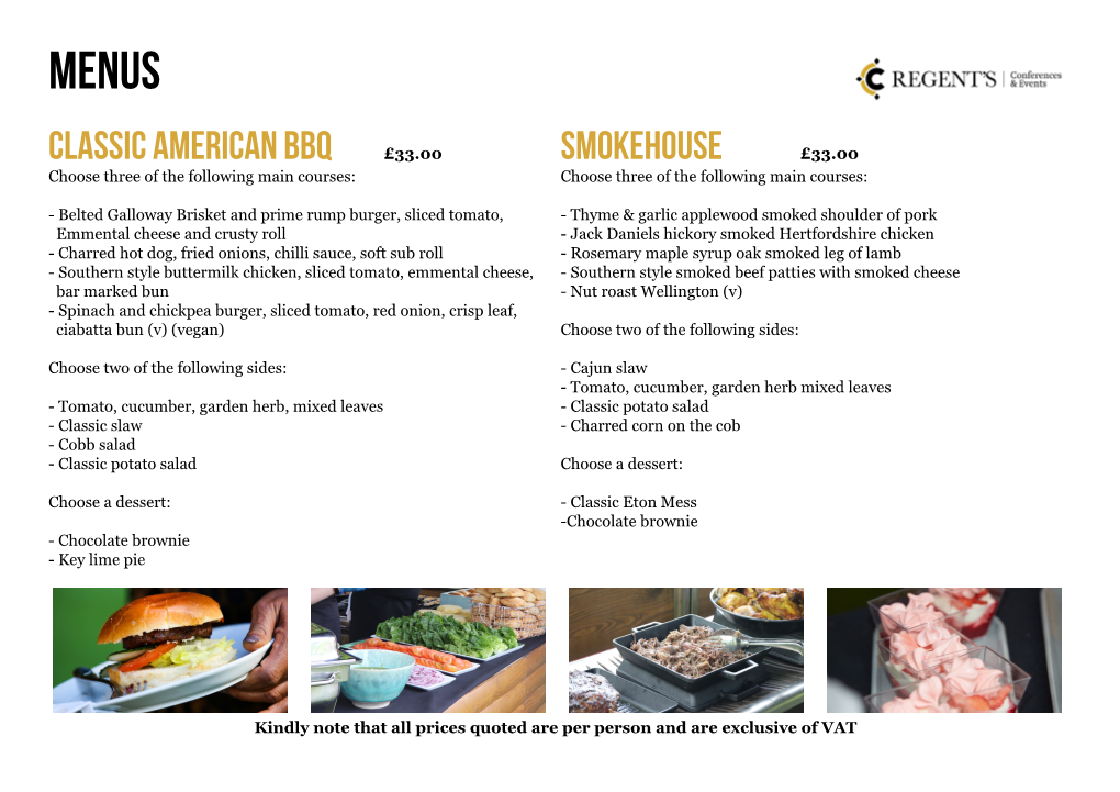 CLASSIC AMERICAN BBQ £33.00 SMOKEHOUSE £33.00 Choose Three of the Following Main Courses: Choose Three of the Following Main Courses