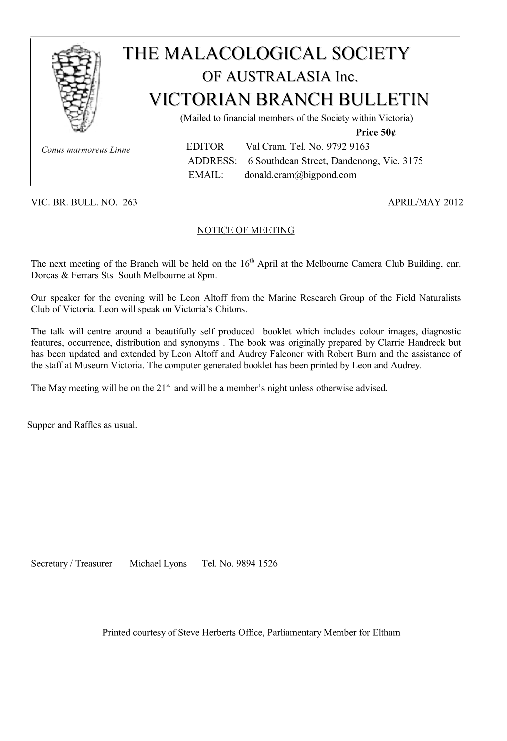BULLETIN (Mailed to Financial Members of the Society Within Victoria) Price 50¢ Conus Marmoreus EDITOR: Linne EDITOR Val Cram