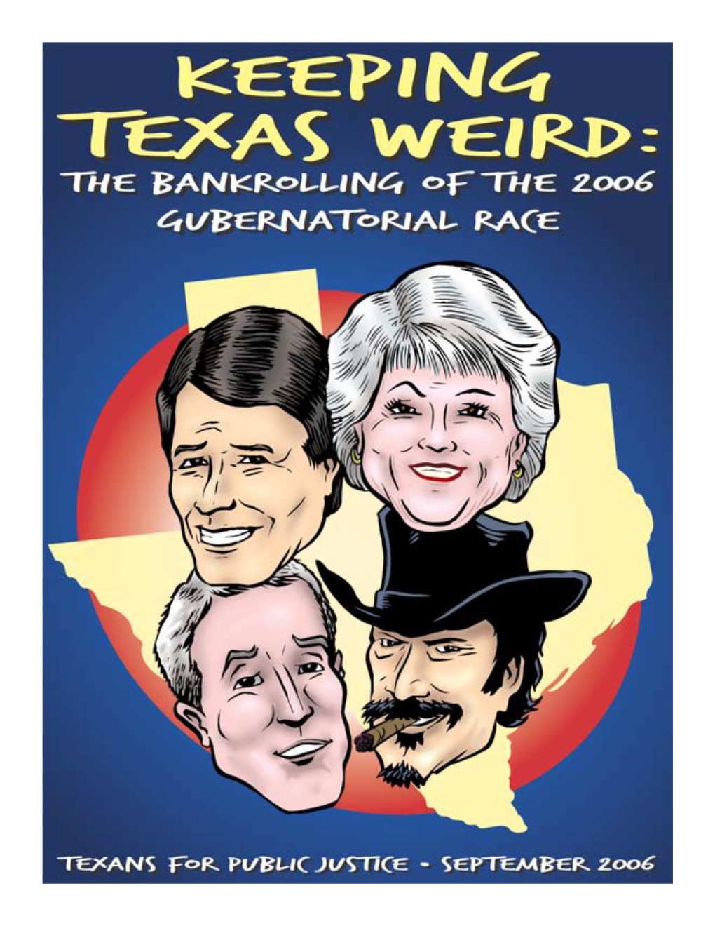 I T's the Weirdest Governor's Race in Modern Texas History. Three