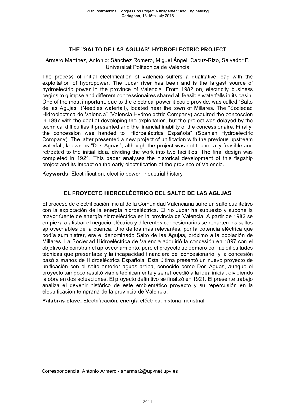 THE "SALTO DE LAS AGUJAS" HYDROELECTRIC PROJECT Armero Martínez, Antonio; Sánchez Romero, Miguel Ángel; Capuz-Rizo, Salvador F