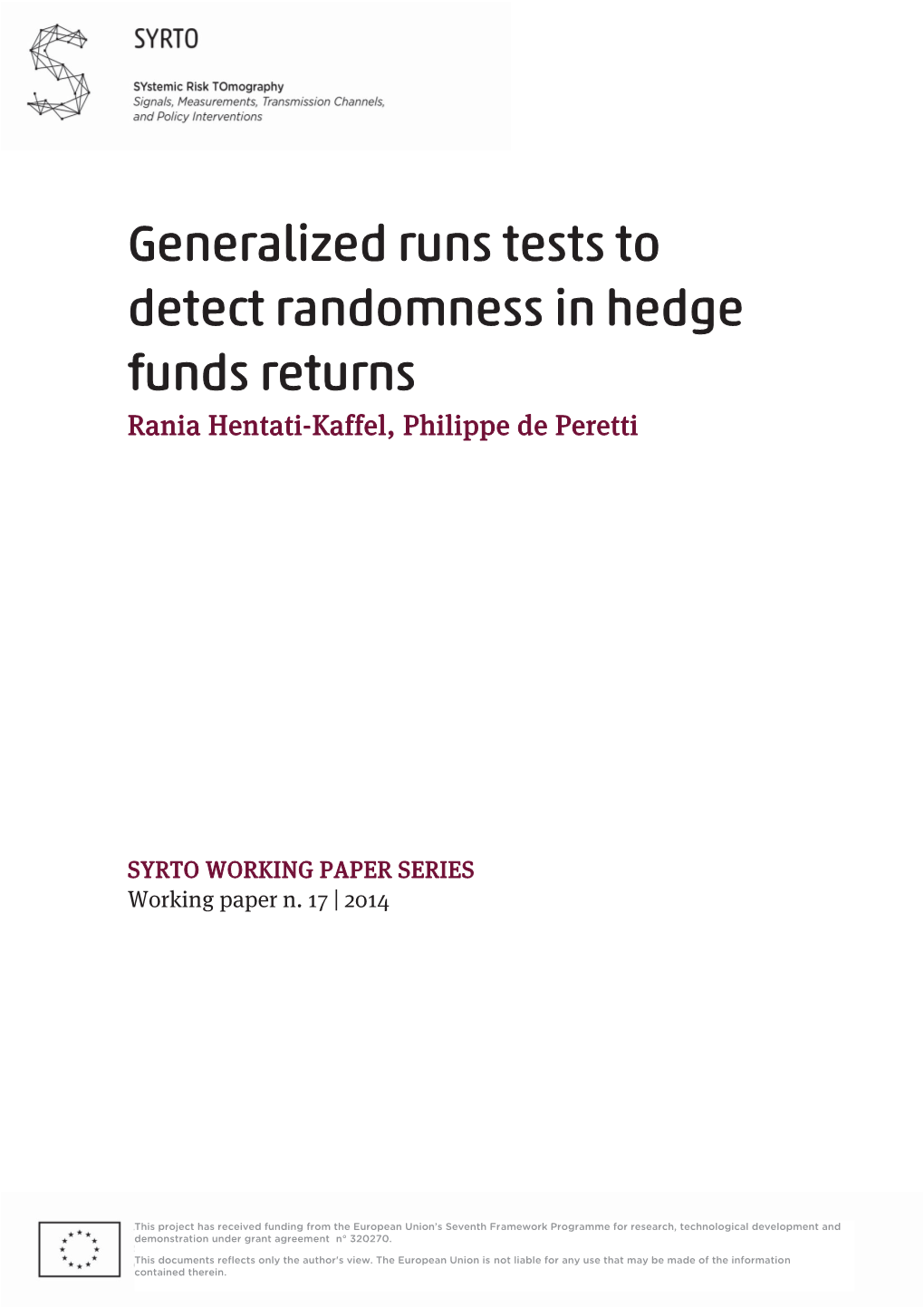 Generalized Runs Tests to Detect Randomness in Hedge Funds Returns Rania Hentati-Kaffel, Philippe De Peretti