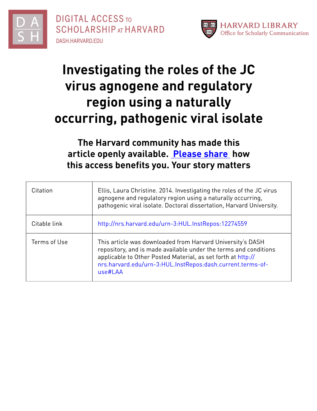 Investigating the Roles of the JC Virus Agnogene and Regulatory Region Using a Naturally Occurring, Pathogenic Viral Isolate