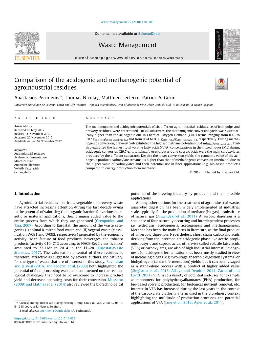 Comparison of the Acidogenic and Methanogenic Potential of Agroindustrial Residues ⇑ Anastasios Perimenis , Thomas Nicolay, Matthieu Leclercq, Patrick A