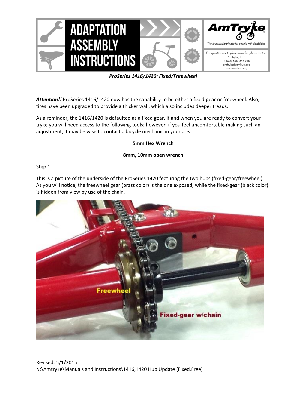 Revised: 5/1/2015 N:\Amtryke\Manuals and Instructions\1416,1420 Hub Update (Fixed,Free) Proseries 1416/1420: Fixed/Freewheel