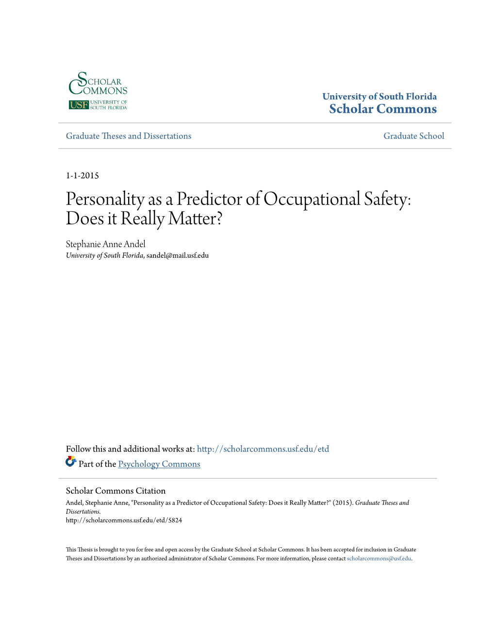 Personality As a Predictor of Occupational Safety: Does It Really Matter? Stephanie Anne Andel University of South Florida, Sandel@Mail.Usf.Edu